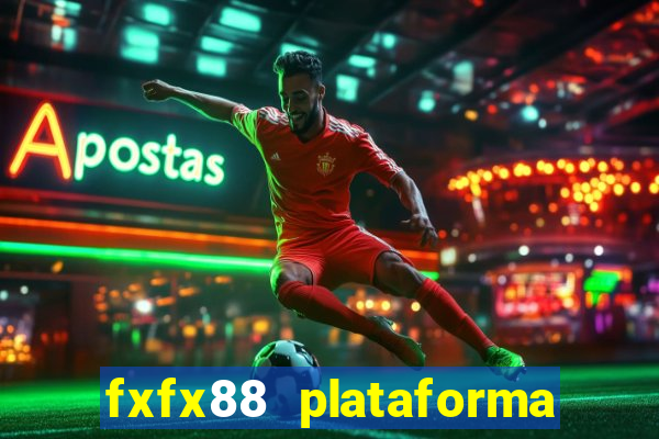 fxfx88 plataforma de jogos